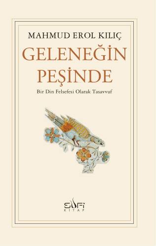 Geleneğin Peşinde;Bir Din Felsefesi Olarak Tasavvuf - 1