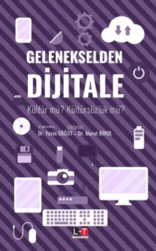 Geleneksel Dijitale Kültür mü? Kültürsüzlük mü? - 1