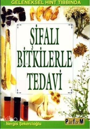 Geleneksel Hint Tıbbında Şifalı Bitkilerle Tedavi - 1