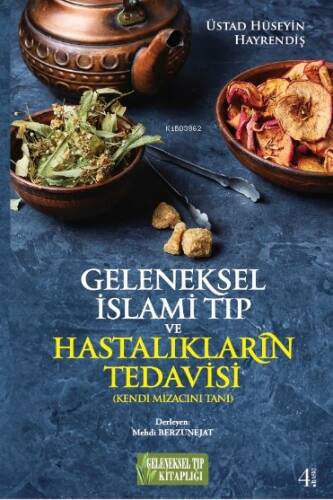 Geleneksel İslami Tıp ve Hastalıkların Tedavisi; Kendi Mizacını Tanı - 1