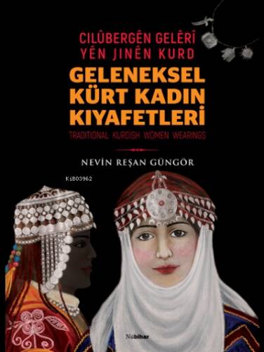 Geleneksel Kürt Kadın Kıyafetleri - Cilübergen Geleri yen Jinen Kurd - 1