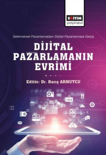 Geleneksel Pazarlamadan Dijital Pazarlamaya Geçiş Dijital Pazarlamanın Evrimi - 1