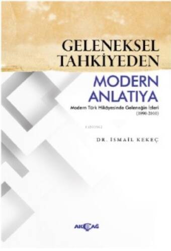 Geleneksel Tahkiyede Modern Anlatıya - 1