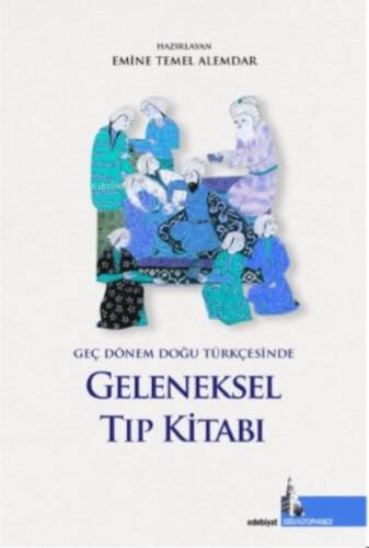 Geleneksel Tıp Kitabı;Geç Dönem Doğu Türkçesi - 1