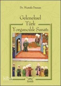 Geleneksel Türk Yorgancılık Sanatı - 1