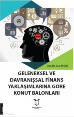 Geleneksel Ve Davranışsal Finans Yaklaşımlarına Göre Konut Balonları - 1