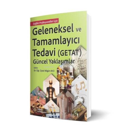 Geleneksel ve Tamamlayıcı Tedavi(Getat)Güncel Yaklaşımlar - 1