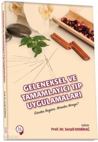 Geleneksel ve Tamamlayıcı Tıp Uygulamaları - 1