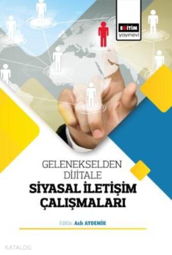 Gelenekselden Dijitale;Siyasal İletişim Çalışmaları - 1