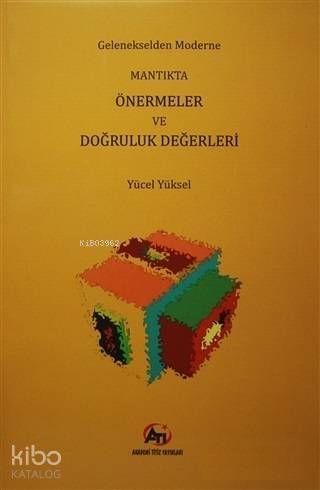 Gelenekselden Moderne Mantıkta Önermeler ve Doğruluk Değerleri - 1