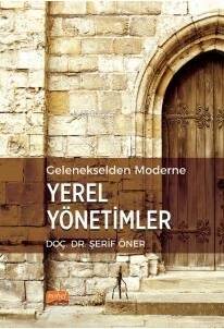 Gelenekselden Moderne Yerel Yönetimler - 1