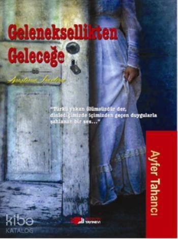 Geleneksellikten Geleceğe - 1