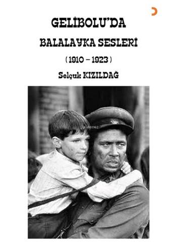 Gelibolu’da Balalayka Sesleri (1910-1923) - 1