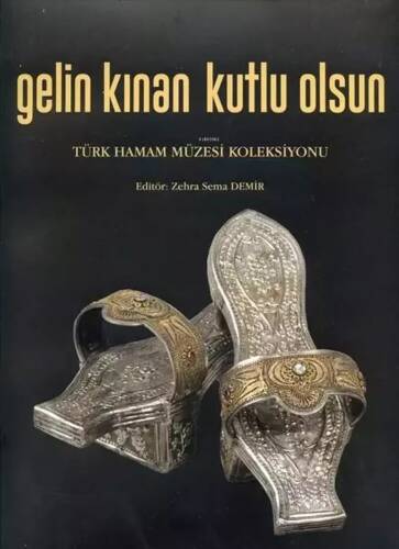 Gelin Kınan Kutlu Olsun - Türk Hamam Müzesi Koleksiyonu - 1