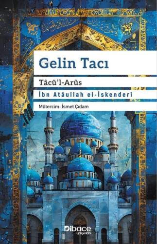 Gelin Tâcı Tâcü’l Arûs - 1