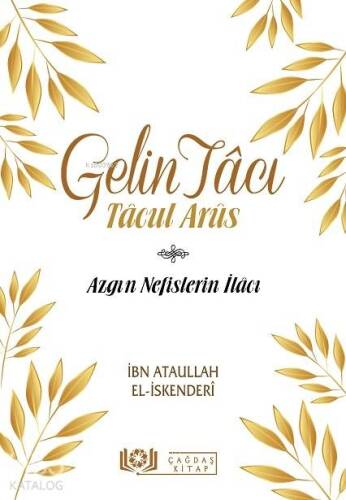 Gelin Tâcı - Tâcul Arûs; Azgın Nefislerin İlâcı - 1