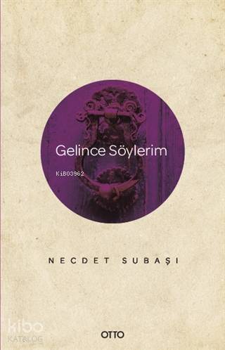 Gelince Söylerim - 1