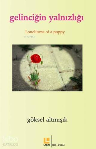 Gelinciğin Yalnızlığı / Loneliness of Apoppy - 1