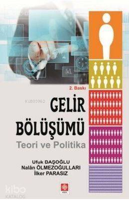 Gelir Bölüşümü; Teori ve Politika - 1