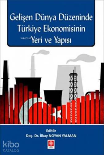 Gelişen Dünya Düzeninde Türkiye Ekonomisinin Yeri ve Yapısı - 1