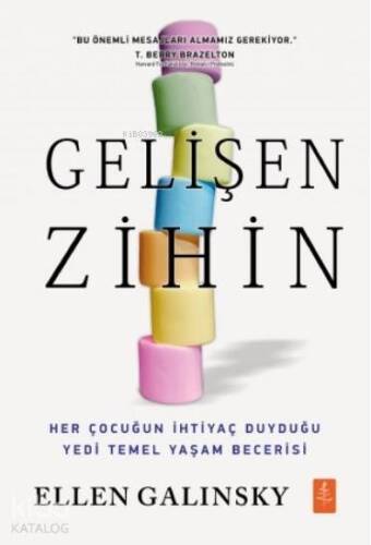 Gelişen Zihin - Mind İn The Making; Her Çocuğun İhtiyaç Duyduğu Yedi Temel Yaşam Becerisi - 1