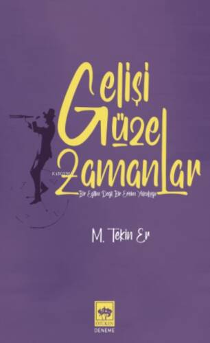 Gelişi Güzel Zamanlar - 1