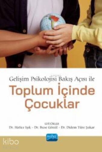 Gelişim Psikolojisi Bakış Açısı ile Toplum İçinde Çoçuklar - 1