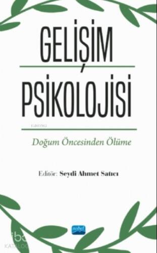 Gelişim Psikolojisi - Doğum Öncesinden Ölüme - 1