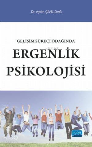 Gelişim Süreci Odağında Ergenlik Psikolojisi - 1