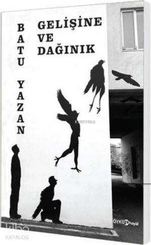 Gelişine ve Dağınık - 1