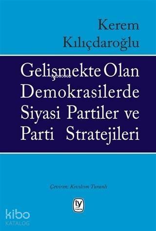 Gelişmekte Olan Demokrasilerde Siyasi Partiler ve Parti Stratejileri - 1