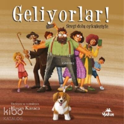 Geliyorlar!;Sevgi Dolu Öyküleriyle - 1