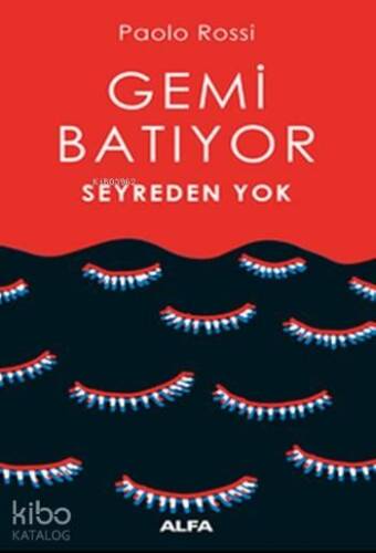 Gemi Batıyor Seyreden Yok - 1