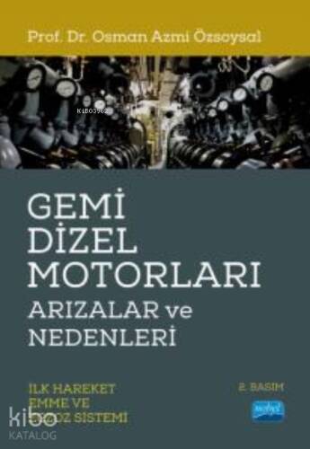 Gemi Dizel Motorları Arızalar ve Nedenleri (İlk Hareket, Emme ve Egzoz Sistemi) - 1