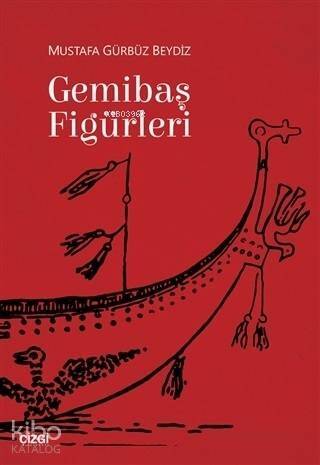 Gemibaş Figürleri; Mustafa Gürbüz Beydiz - 1