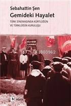 Gemideki Hayalet; Türk Sinemasında Kürtlüğün ve Türklüğün Kuruluşu - 1