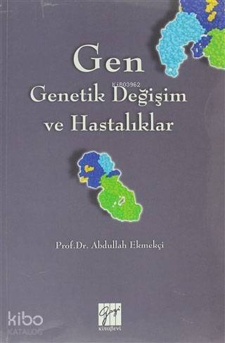 Gen - Genetik Değişim ve Hastalıklar - 1