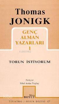 Genç Alman Yazarları 1; Torun İstiyorum - 1