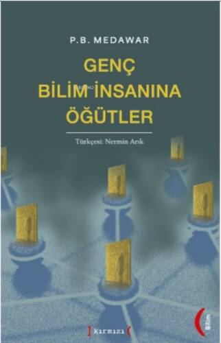 Genç Bilim İnsanına Öğütler - 1