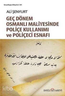 Genç Dönem Osmanlı Maliyesinde Poliçe Kullanımı ve Poliçeci Esnafı - 1