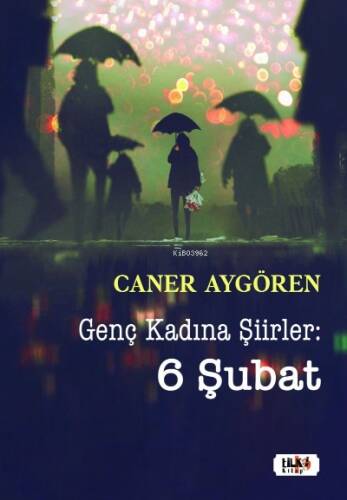 Genç Kadına Şiirler : 6 Şubat - 1