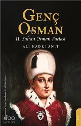 Genç Osman ;2. Sultan Osman Faciası - 1