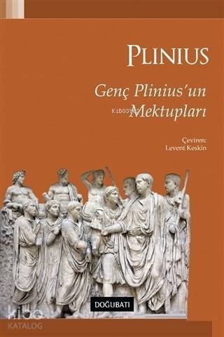 Genç Plinius'un Mektupları - 1