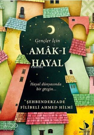 Gençler İçin Amâk-I Hayal - 1