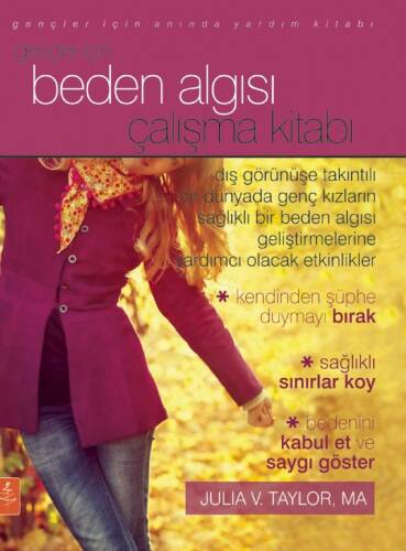 Gençler İçin Beden Algısı Çalışma Kitabı - The Body Image Workbook for Teens Activities - 1