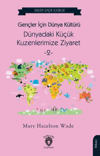 Gençler İçin Dünya Kültürü Dünyadaki Küçük Kuzenlerimize Ziyaret -2- - 1