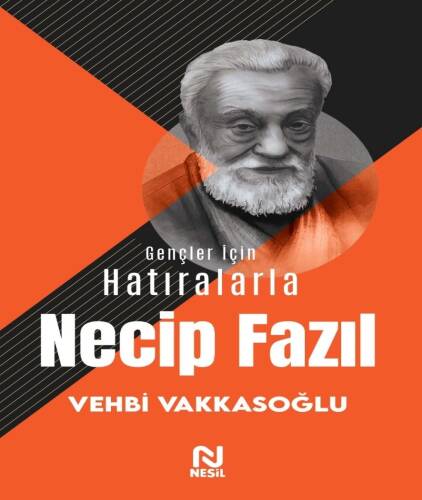 Gençler İçin Hatıralarla Necip Fazıl - 1