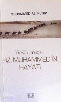 Gençler İçin Hz. Muhammed'in Hayatı - 1