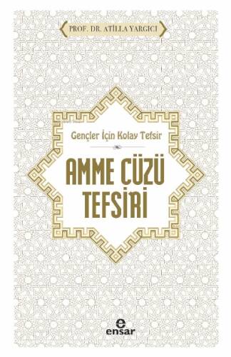 Gençler İçin Kolay Tefsir Amme Cüzü Tefsiri - 1