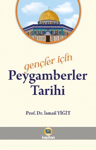 Gençler İçin Peygamberler Tarihi - 1